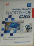 BELAJAR SENDIRI
PHOTOSHOP CS5