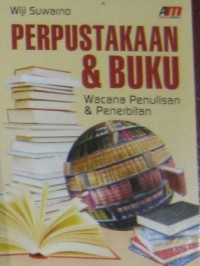 Perpustakaan & Buku
Wacana Penulisan & Penerbitan
